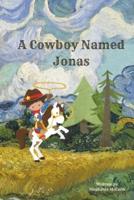 A Cowboy Named Jonas