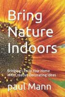 Bring Nature Indoors
