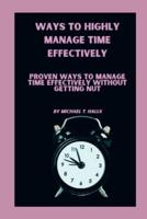 Ways to Highly Manage Time Effectively