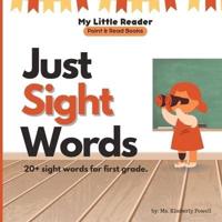 Just Sight Words