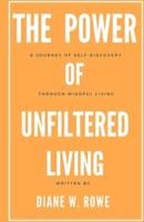 The Power of Unfiltered Living