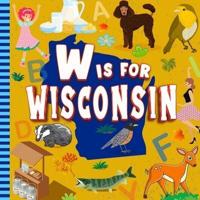 W Is For Wisconsin
