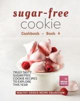 Sugar-Free Cookie Cookbook - Book 4