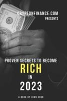 Proven Secrets to Become Rich in 2023