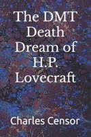 The DMT Death Dream of H.P. Lovecraft