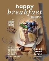 Happy Breakfast Recipes