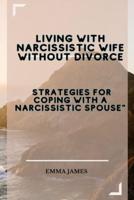 Living With Narcissistic Wife Without Divorce