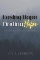 Losing Hope, Finding Hope