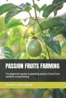 Passion Fruits Farming