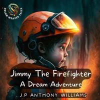 Jimmy The Firefighter