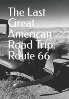 The Last Great American Road Trip
