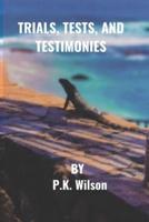 Trials, Tests, and Testimonies