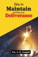 How to Maintain and Keep Your Deliverance