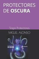 Protectores De Oscura