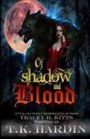 Of Shadow and Blood