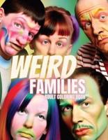 Weird Families