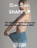 Slim Down, Shape Up