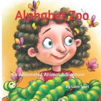 Alphabet Zoo (An Alliterated Animal Adventure)