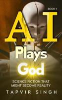 AI Plays God