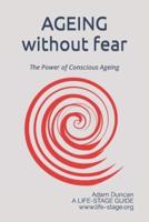 Ageing Without Fear