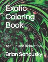 Exotic Coloring Book for Fun and Relaxation