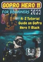 GoPro Hero 11 For Beginners