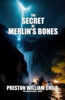 The Secret of Merlin's Bones