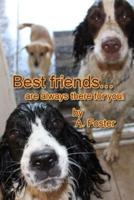 Best Friends Are Always There for You!