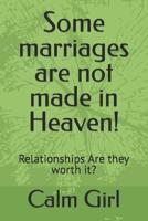 Some Marriages Are Not Made in Heaven!