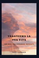 Trasforma La Tua Vita