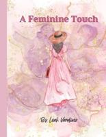 A Feminine Touch