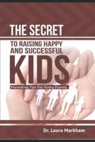 The Secret to Raising Happy and Successful Kids