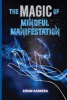 The Magic of Mindful Manifestation