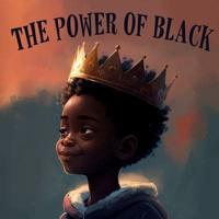 The Power Of Black