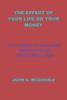 The Effect of Your Life or Your Money