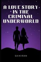 A Love Story in the Criminal Underworld