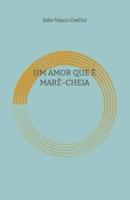 Um Amor Que É Maré-Cheia