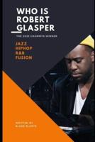 Who Is Robert Glasper