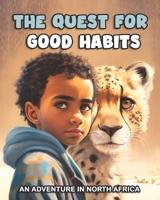 The Quest for Good Habits