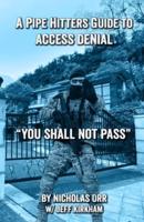 A Pipe Hitters Guide to Access Denial
