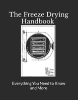 The Freeze Drying Handbook ..... Everything You Need to Know and More