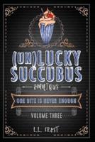 The (un)Lucky Succubus Omnibus