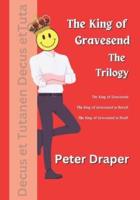 The King of Gravesend - The Trilogy