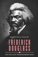 Relato De La Vida De Frederick Douglass