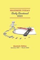 Maximize Today Daily Devotional 2023