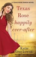 Texas Rose Happily Ever-After
