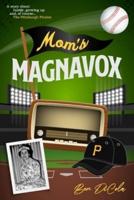 Mom's Magnavox