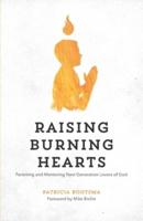 Raising Burning Hearts