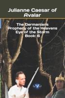 The Germanians Prophecy of the Heavens Eye of the Storm Book