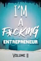 I'm a F*cking Entrepreneur